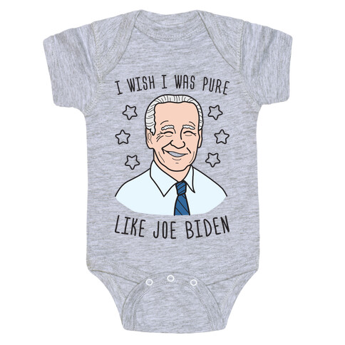 I Wish I Was Pure Like Joe Biden Baby One-Piece