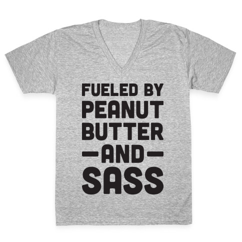 Fueled By Peanut Butter And Sass V-Neck Tee Shirt