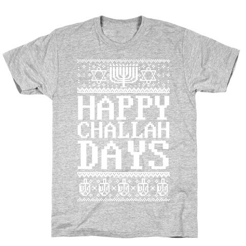 Happy Challah Days T-Shirt