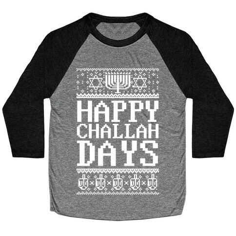 Happy Challah Days Baseball Tee