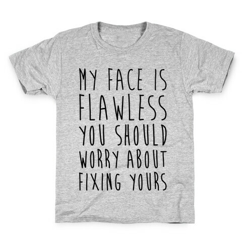 Fix Your Face Kids T-Shirt
