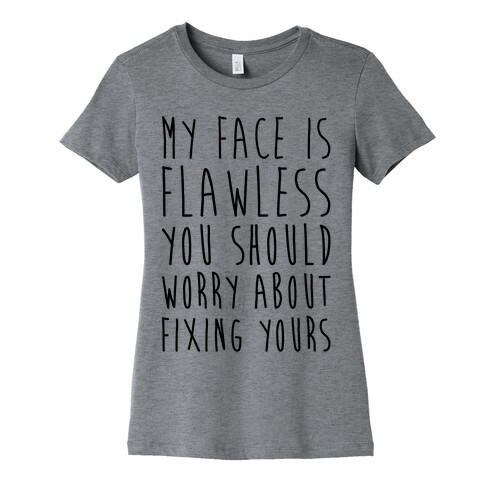Fix Your Face Womens T-Shirt