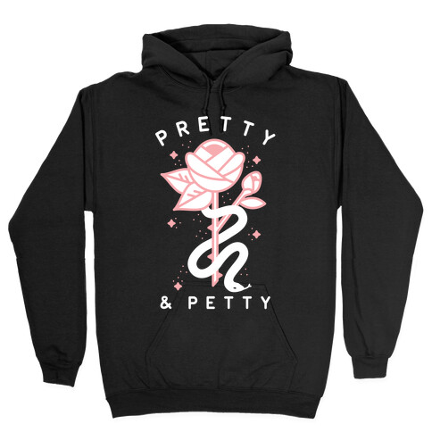 Pretty And Petty Hooded Sweatshirt