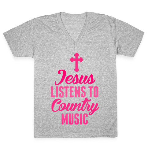Jesus Listens To Country Music V-Neck Tee Shirt