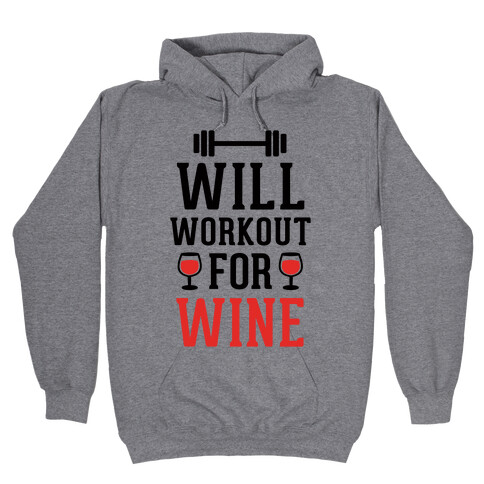 Will Workout For Wine Hooded Sweatshirt