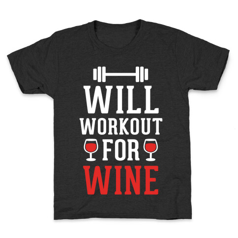 Will Workout For Wine Kids T-Shirt