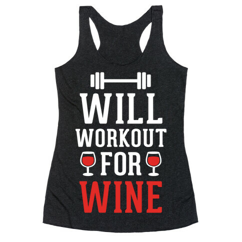 Will Workout For Wine Racerback Tank Top