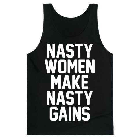 Nasty Women Makes Nasty Gains Tank Top