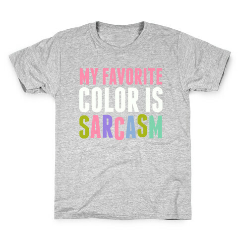 My Favorite Color Is Sarcasm Kids T-Shirt