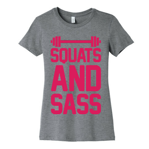 Squats and Sass Womens T-Shirt