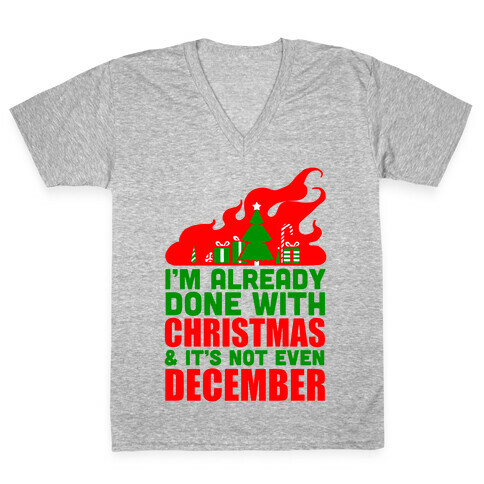 I'm Already Done With Christmas V-Neck Tee Shirt