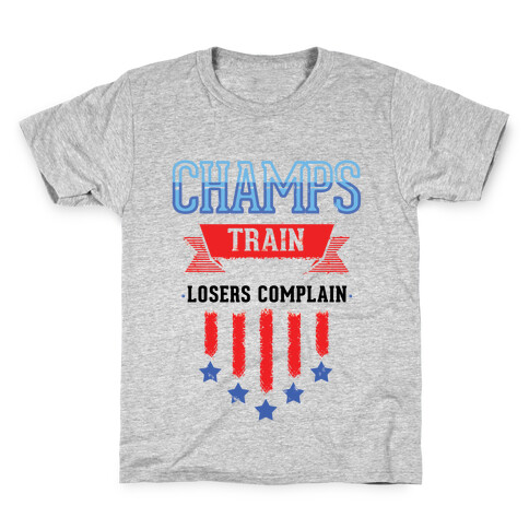 Champs Train. Losers Complain Kids T-Shirt