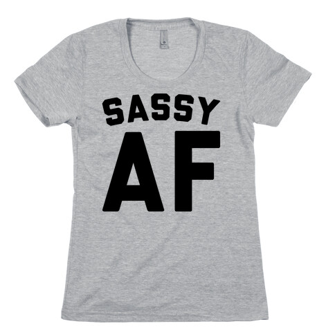 Sassy Af Womens T-Shirt