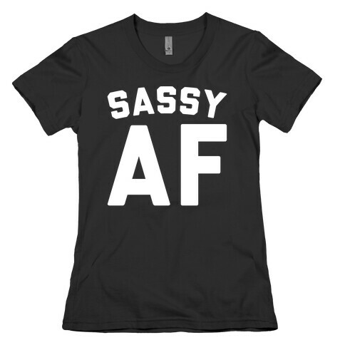 Sassy Af White Print Womens T-Shirt