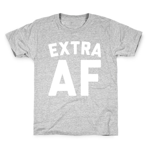 Extra Af Kids T-Shirt