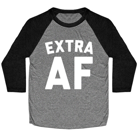 Extra Af Baseball Tee