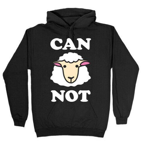 Can Ewe Not Hooded Sweatshirt