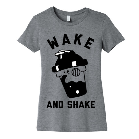 Wake And Shake Womens T-Shirt