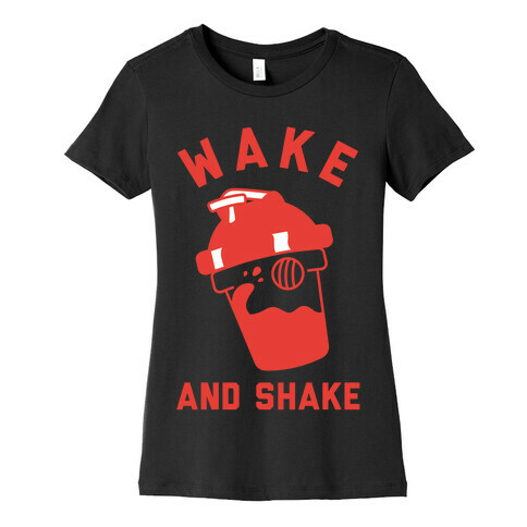 Wake And Shake Womens T-Shirt