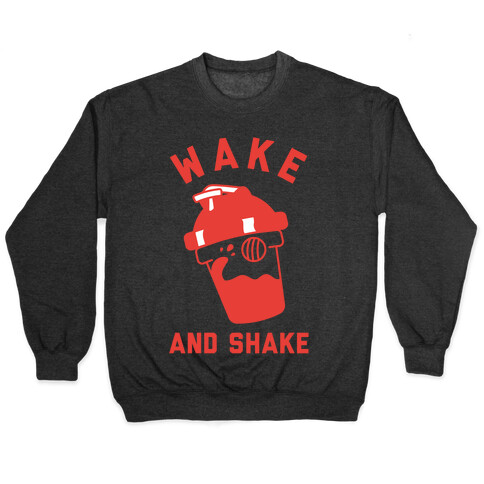 Wake And Shake Pullover