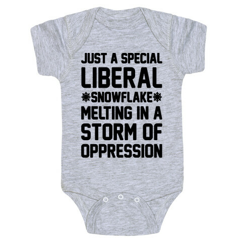 Just a Special Liberal Snowflake Baby One-Piece
