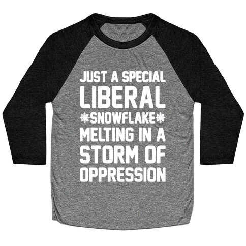 Just a Special Liberal Snowflake White Print Baseball Tee