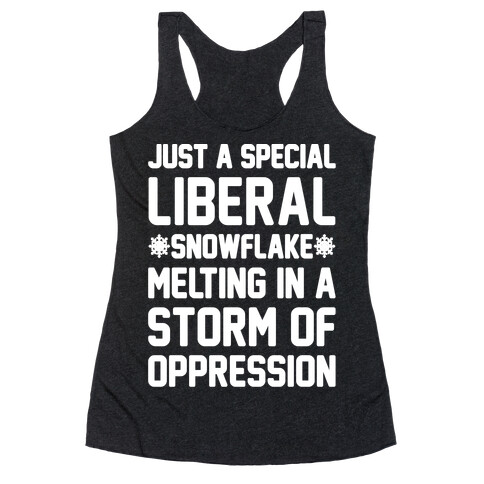 Just a Special Liberal Snowflake White Print Racerback Tank Top