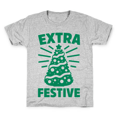 Extra Festive  Kids T-Shirt