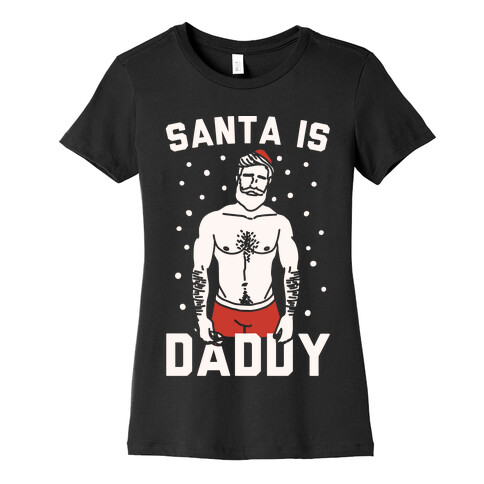 Santa Is Daddy White Print Womens T-Shirt
