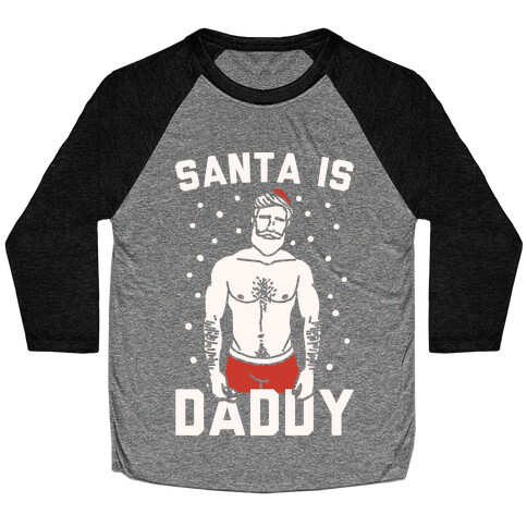 Santa Is Daddy White Print Baseball Tee