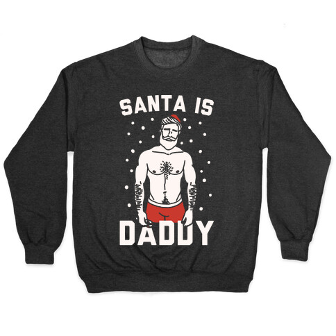 Santa Is Daddy White Print Pullover