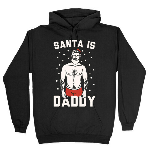 Santa Is Daddy White Print Hooded Sweatshirt