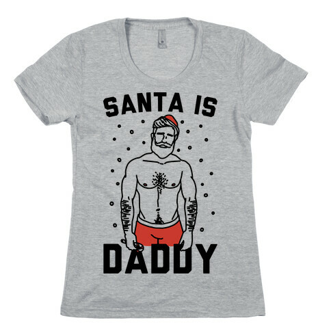 Santa Is Daddy Womens T-Shirt