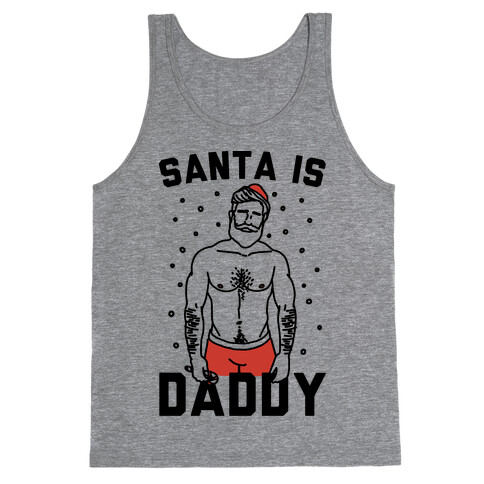 Santa Is Daddy Tank Top