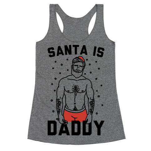 Santa Is Daddy Racerback Tank Top