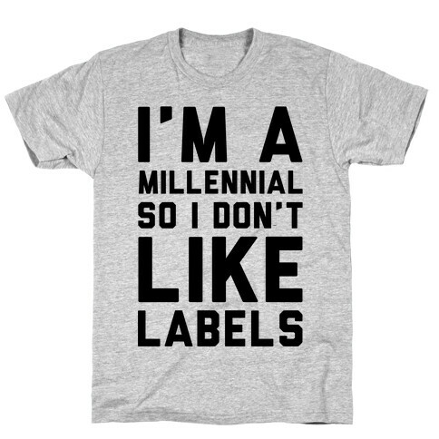 I'm A Millennial T-Shirt