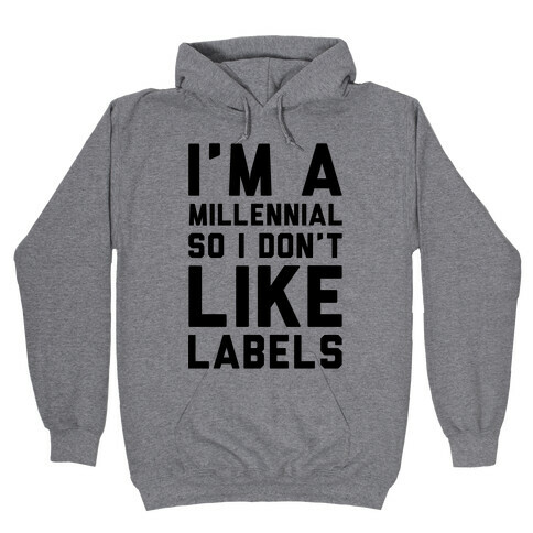 I'm A Millennial Hooded Sweatshirt