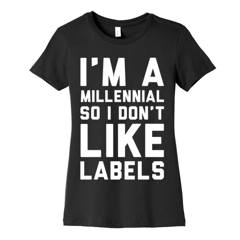 I'm A Millennial Womens T-Shirt