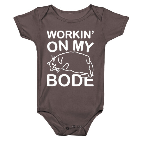 Workin' On My Bode White Print Baby One-Piece