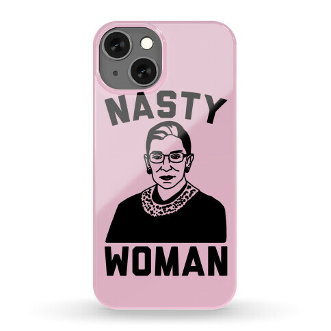 Nasty Woman RBG Phone Case
