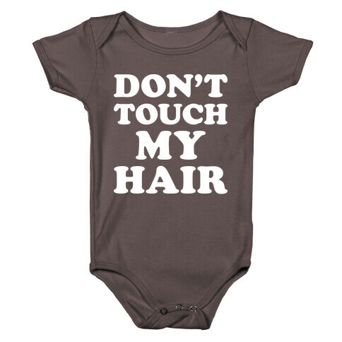 Don't Touch My Hair Baby One-Piece