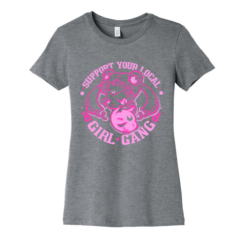 Support Your Local Girl Gang Womens T-Shirt