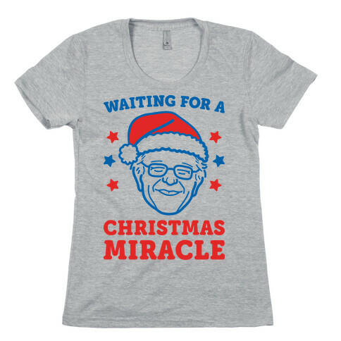 Waiting For A Christmas Miracle Bernie Sanders Womens T-Shirt