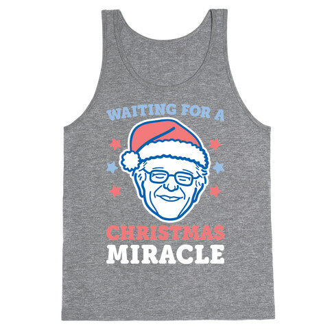 Waiting For A Christmas Miracle Bernie Sanders - White Tank Top