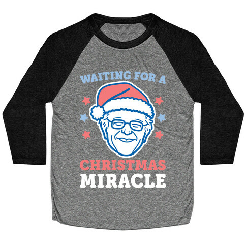 Waiting For A Christmas Miracle Bernie Sanders - White Baseball Tee