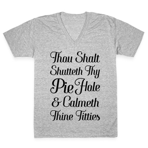 Thou Shalt Shutteth Thy Pie Hole V-Neck Tee Shirt