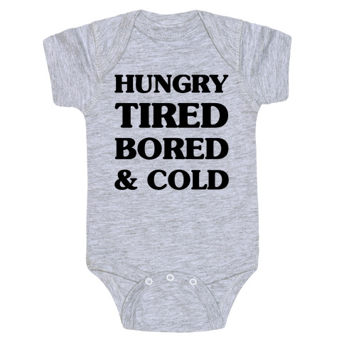 Hungry Tired Bored & Cold Baby One-Piece