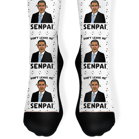 Don't Leave Me Senpai Obama  Sock