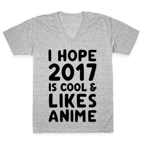 I Hope 2017 Is Cool & Likes Anime V-Neck Tee Shirt