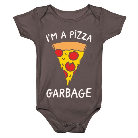 I'm A Pizza Garbage White Print Baby One-Piece